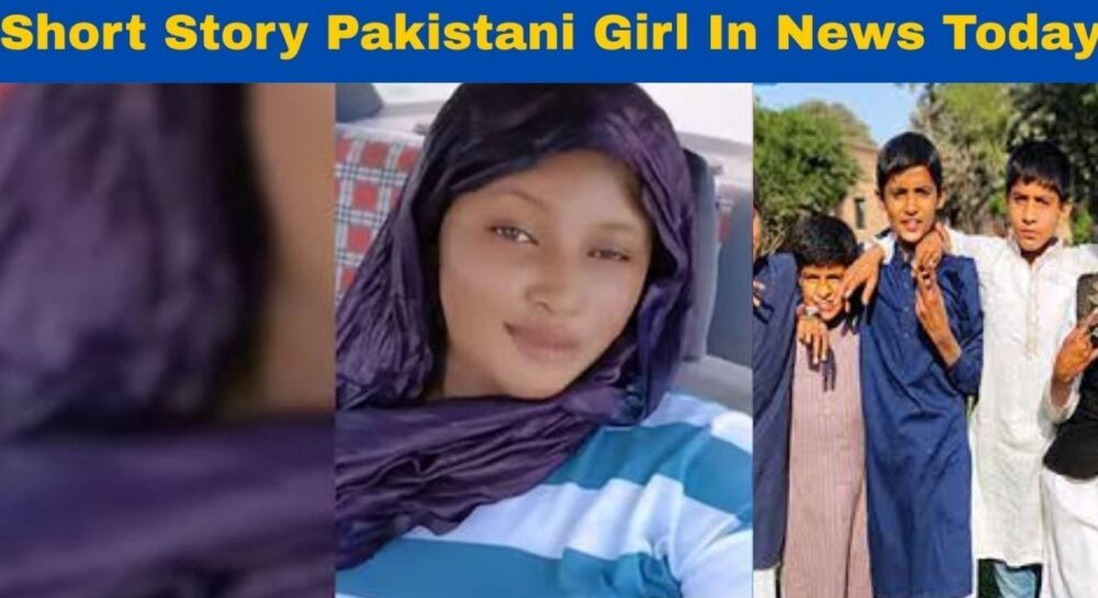 Short Story Pakistani Girl In News Today